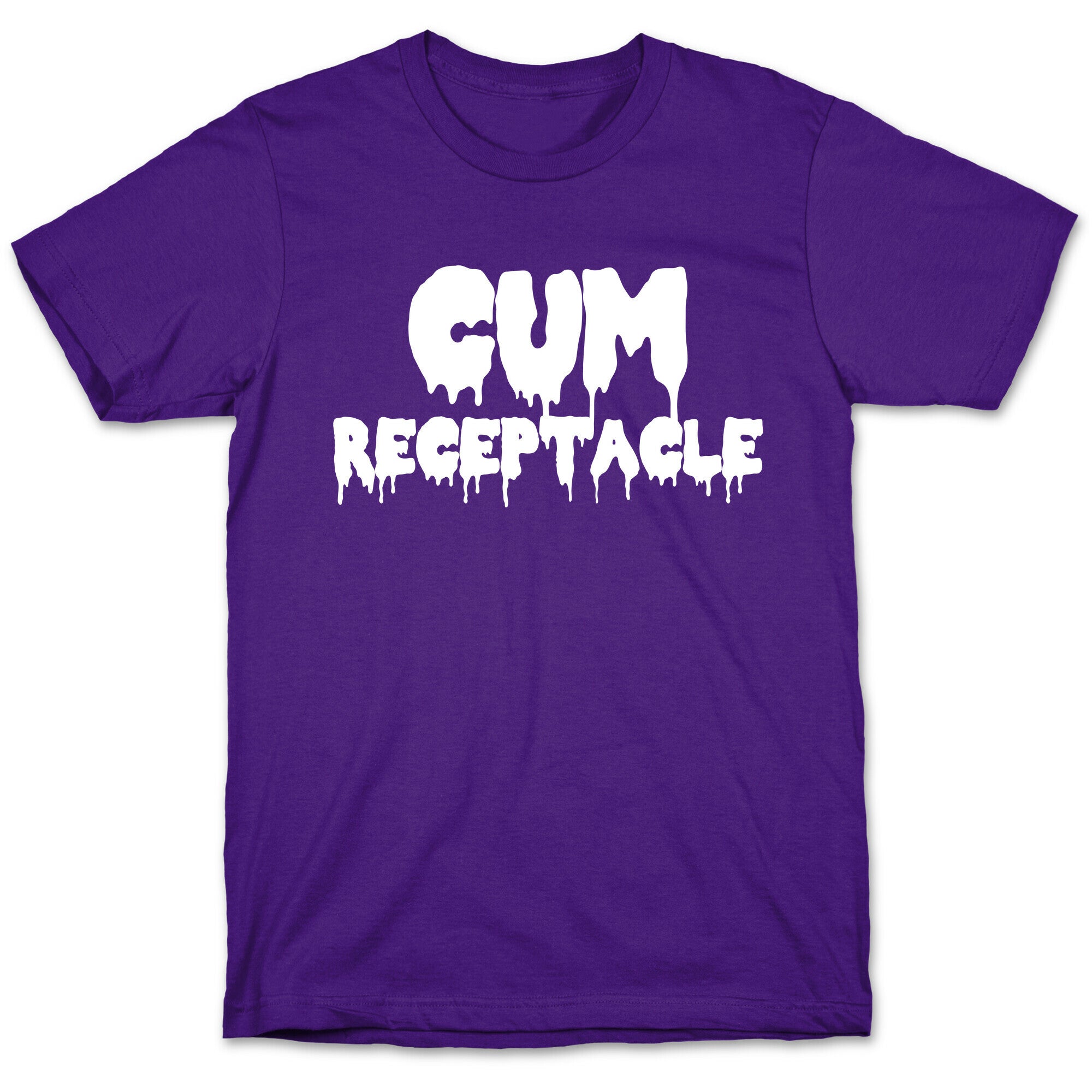 Cum Receptacle T-Shirt